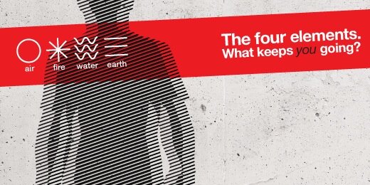 Air. Fire. Water. Earth. What keeps you going? Air. Fire. Water. Earth. What keeps you going?